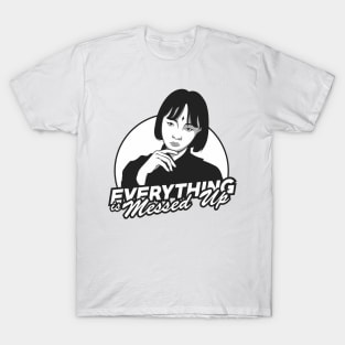 Everything Messed Up T-Shirt